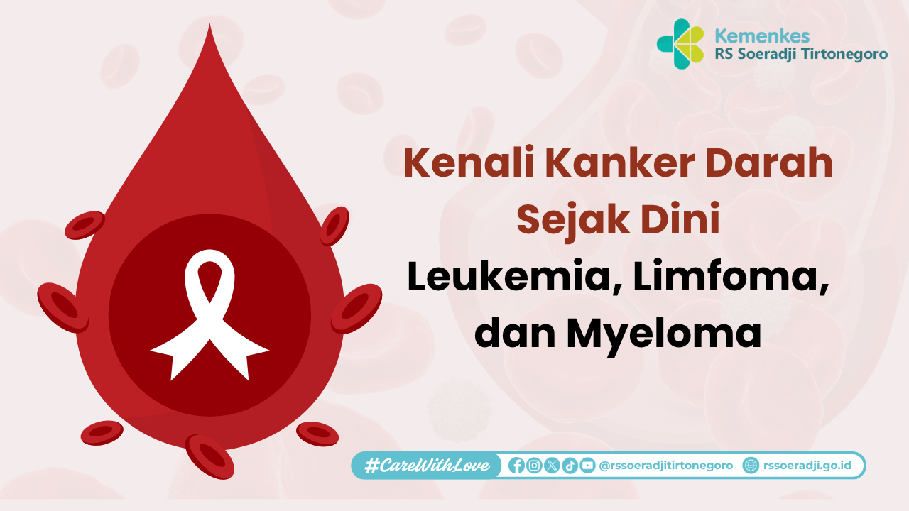 Kenali Kanker Darah Sejak Dini Leukemia Limfoma dan Myeloma
