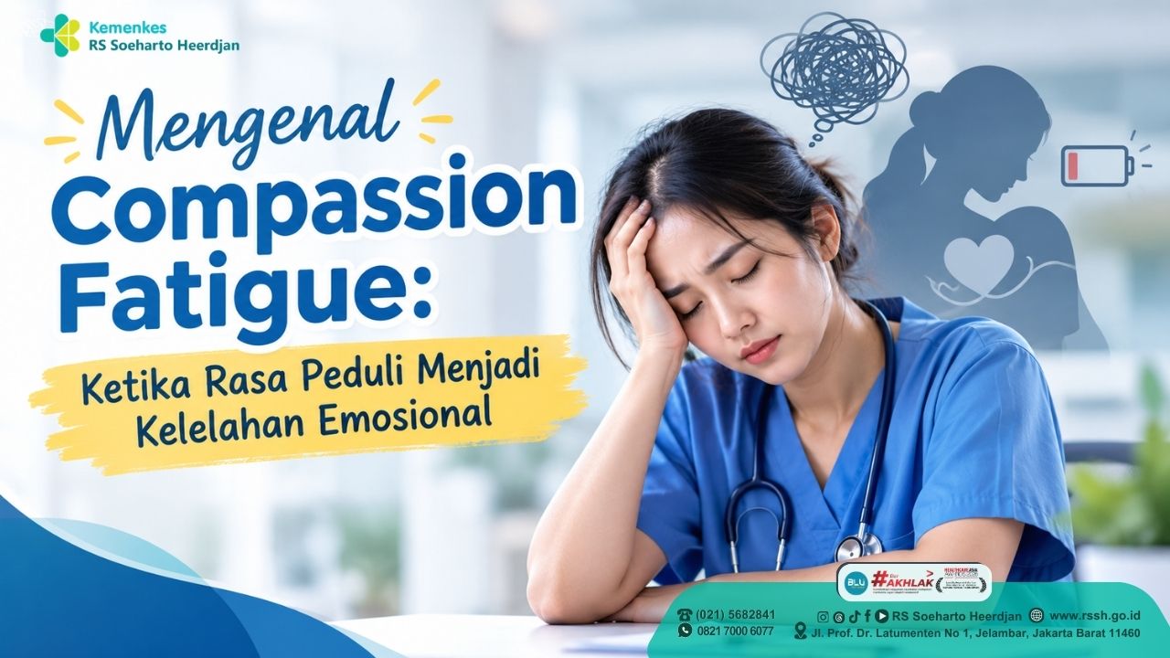 Mengenal Compassion Fatigue Ketika Rasa Peduli Menjadi Kelelahan Emosional