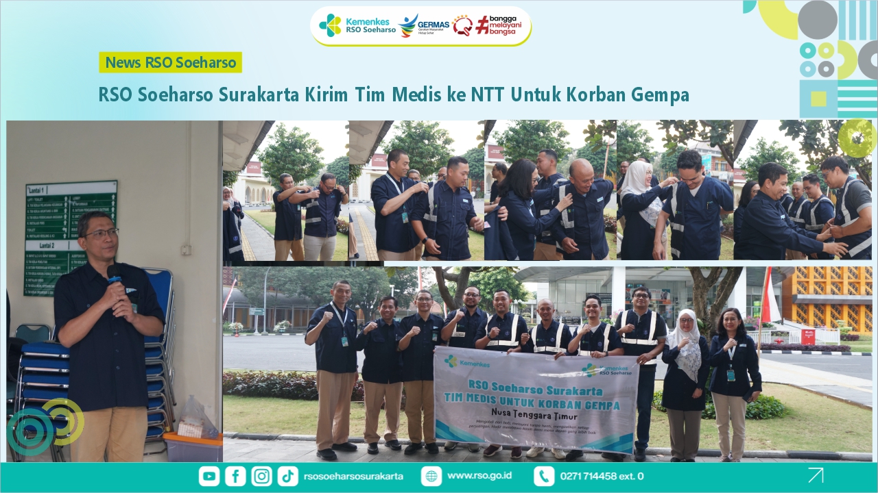 RSO Soeharso Surakarta Kirim Tim Medis ke NTT  Untuk Korban Gempa