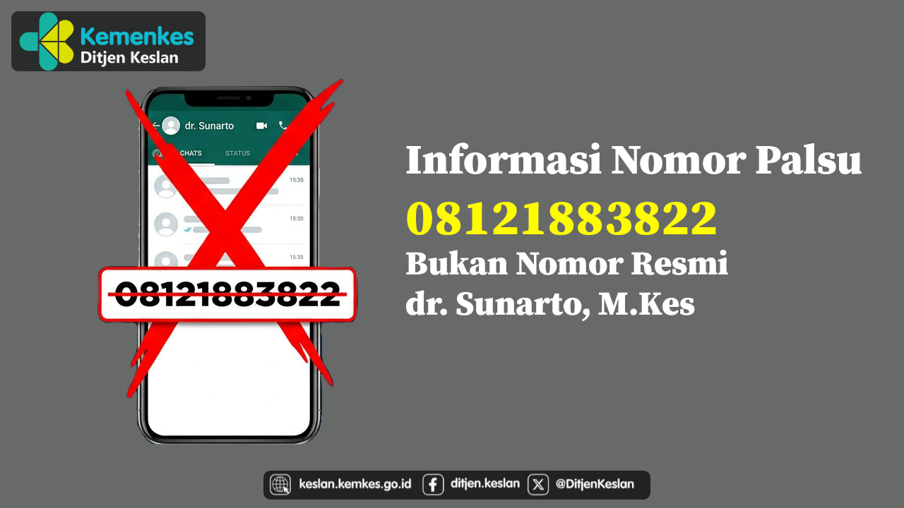 Klarifikasi Direktorat Jenderal Kesehatan Lanjutan Terkait Nomor 08121883822 yang Mengaku Sebagai dr Sunarto M Kes
